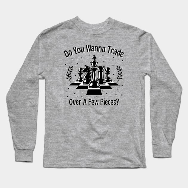 Chess Pieces Saying for Chess Player Long Sleeve T-Shirt by Andrew Collins